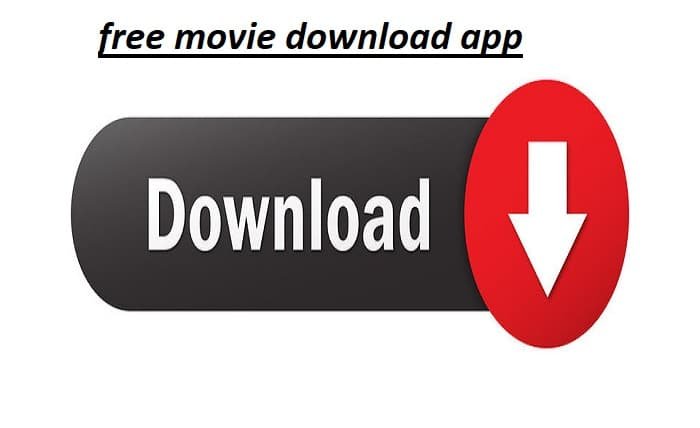 free movie download app